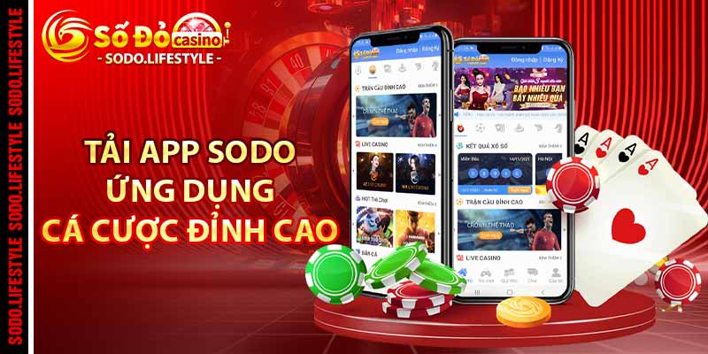 Tải aapp Sodo - Ứng dụng cá cược đỉnh cao