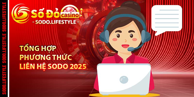 Tổng hợp phương thức liên hệ Sodo 2025