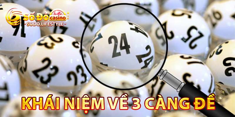 khái niệm về 3 càng đề