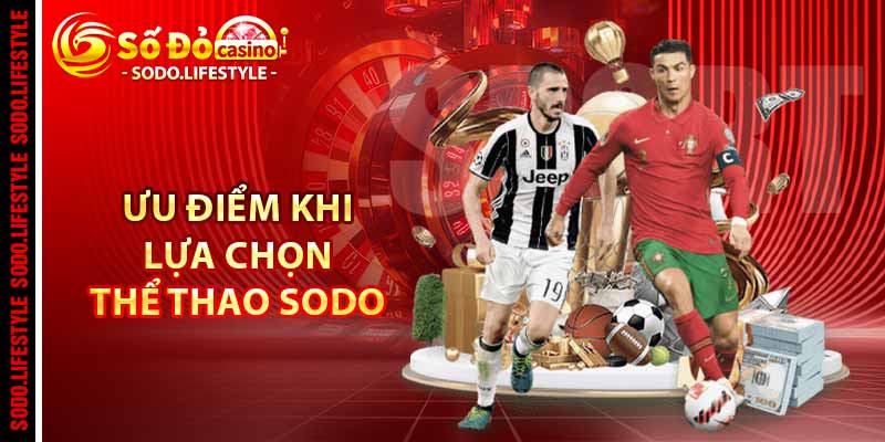 ưu điểm khi lựa chọn thể thao Sodo